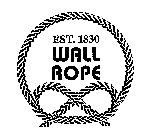 EST. 1830 WALL ROPE