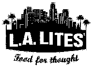 L.A. LITES FOOD FOR THOUGHT