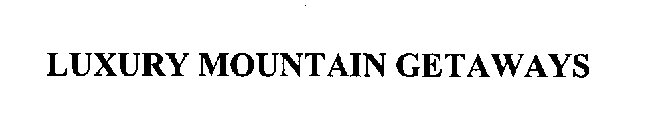LUXURY MOUNTAIN GETAWAYS