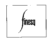 FINESQ