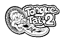 TONGUE TAT-2