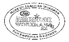 CASE AMERICAN WORKMAN XX MADE BY AMERICAN WORKMEN FOR AMERICAN WORKMEN