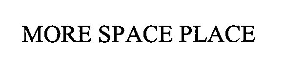 MORE SPACE PLACE
