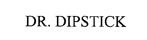 DR. DIPSTICK