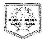 HOUSE & GARDEN VAN DE ZWAAN