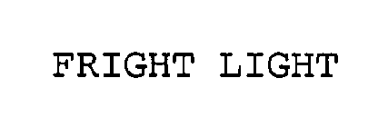 FRIGHT LIGHT