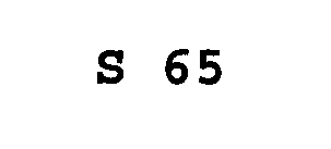 S 65