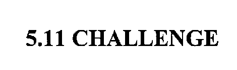 5.11 CHALLENGE