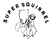 SUPER SQUIRREL