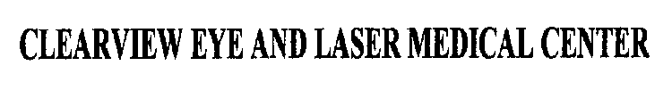 CLEARVIEW EYE AND LASER MEDICAL CENTER