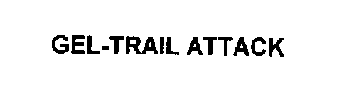 GEL-TRAIL ATTACK
