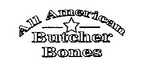 ALL AMERICAN BUTCHER BONES