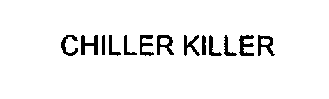 CHILLER KILLER