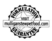 VISIT FORMULATION GUARANTEE MULLIGANSTEWPETFOOD.COM