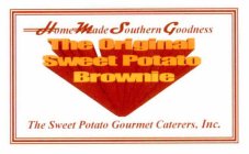 HOME MADE SOUTHERN GOODNESS THE ORIGINAL SWEET POTATO BROWNIE THE SWEET POTATO GOURMET CATERERS, INC.