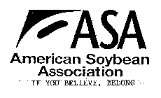 AMERICAN SOYBEAN ASSOCIATION ASA IF YOU BELIEVE, BELONG