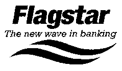 FLAGSTAR THE NEW WAVE IN BANKING