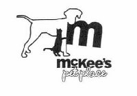 M MCKEE'S PET PLACE