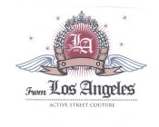 LA FROM LOS ANGELES ACTIVE STREET COUTURE