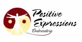 POSITIVE EXPRESSIONS EMBROIDERY