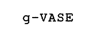 G-VASE