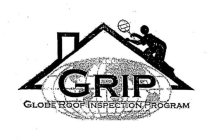 GRIP GLOBE ROOF INSPECTION PROGRAM