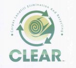 CLEAR. CARPET LANDFILL ELIMINATION AND RECYCLING