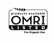 PRODUCTS AVAILABLE OMRI LISTED FOR ORGANIC USE