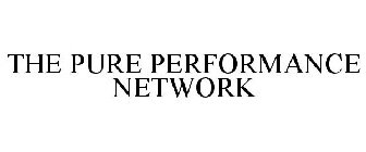 THE PURE PERFORMANCE NETWORK
