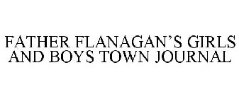 FATHER FLANAGAN'S GIRLS AND BOYS TOWN JOURNAL