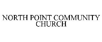 NORTH POINT COMMUNITY CHURCH
