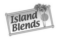 ISLAND BLENDS