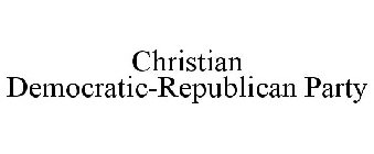 CHRISTIAN DEMOCRATIC-REPUBLICAN PARTY
