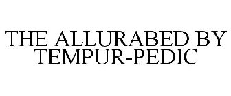 THE ALLURABED BY TEMPUR-PEDIC