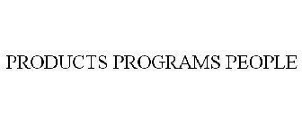 PRODUCTS PROGRAMS PEOPLE