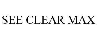 SEE CLEAR MAX