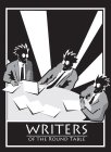 WRITERS OF THE ROUND TABLE