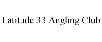 LATITUDE 33 ANGLING CLUB