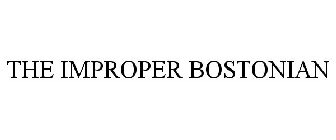 THE IMPROPER BOSTONIAN