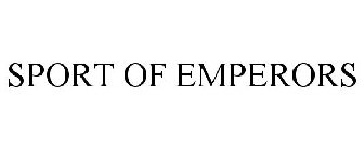 SPORT OF EMPERORS