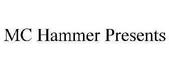 MC HAMMER PRESENTS