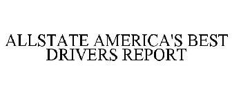 ALLSTATE AMERICA'S BEST DRIVERS REPORT