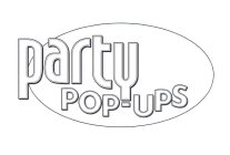 PARTY POP-UPS