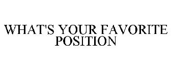 WHAT'S YOUR FAVORITE POSITION