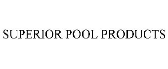 SUPERIOR POOL PRODUCTS