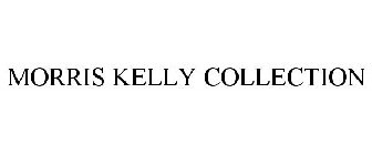MORRIS KELLY COLLECTION