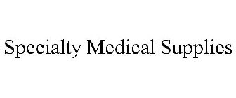 SPECIALTY MEDICAL SUPPLIES