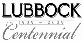 LUBBOCK CENTENNIAL 1909 - 2009