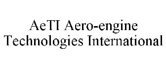 AETI AERO-ENGINE TECHNOLOGIES INTERNATIONAL