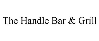 THE HANDLE BAR & GRILL
